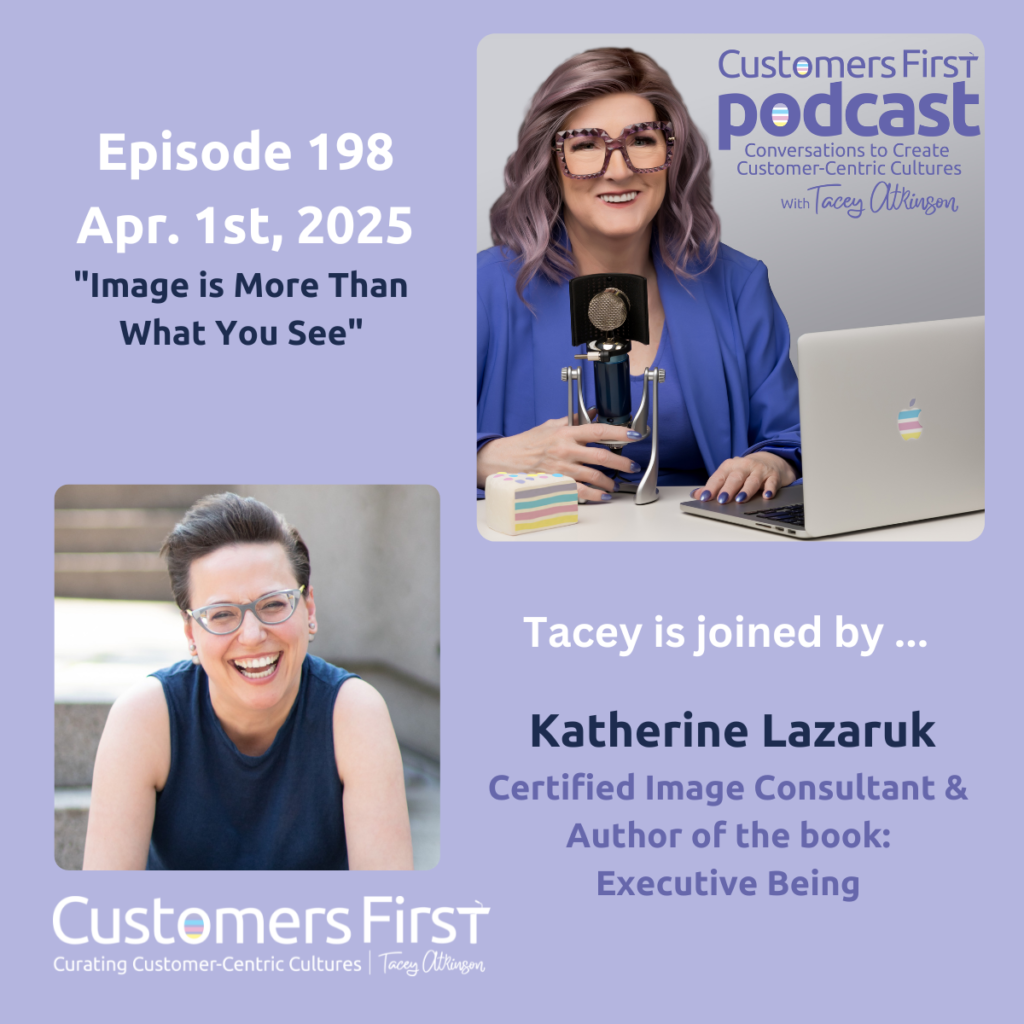Tacey Atkinson and Katherine Lazaruk on the Customers First Podcast